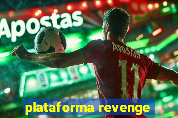 plataforma revenge